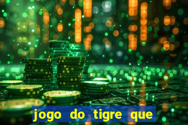 jogo do tigre que ganha bonus no cadastro