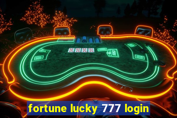 fortune lucky 777 login