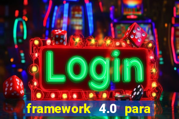 framework 4.0 para windows 7