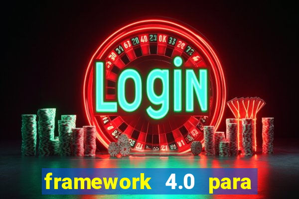 framework 4.0 para windows 7