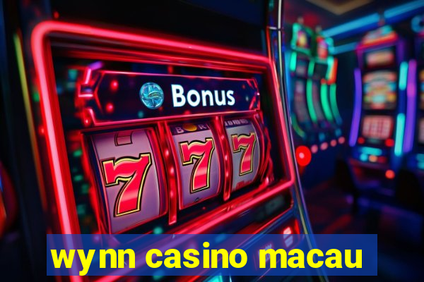 wynn casino macau