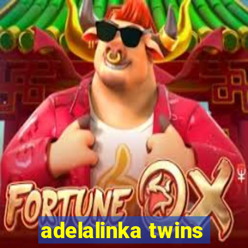 adelalinka twins