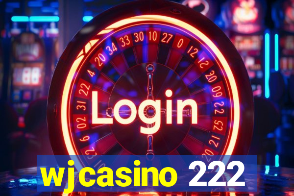 wjcasino 222