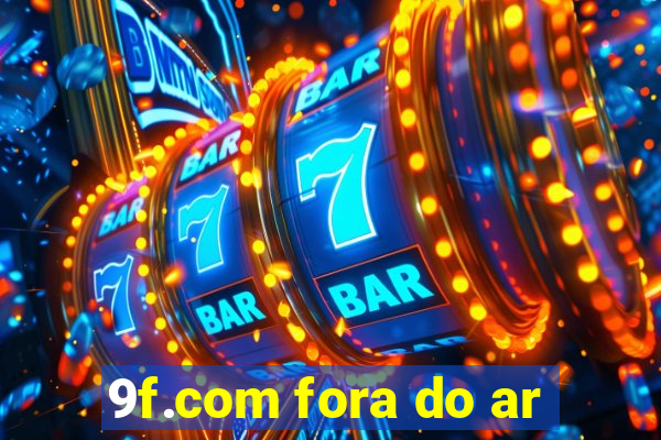 9f.com fora do ar