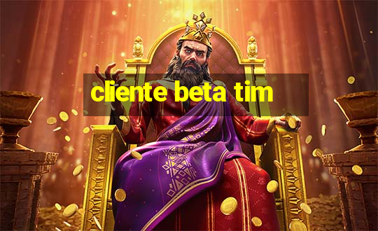 cliente beta tim