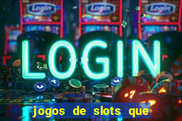 jogos de slots que pagam bem