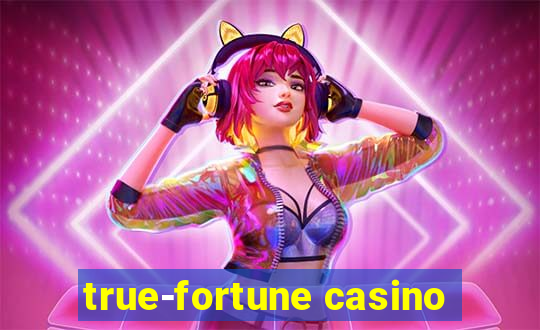 true-fortune casino