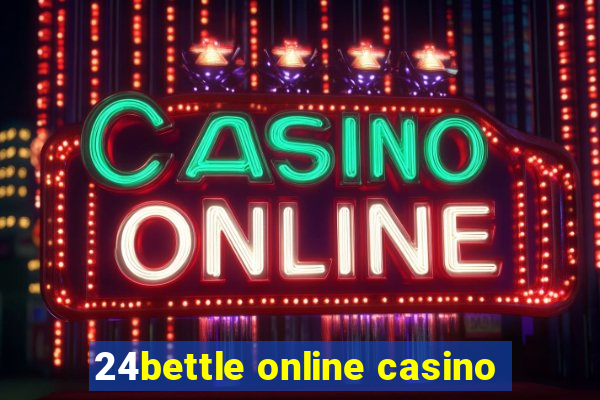 24bettle online casino