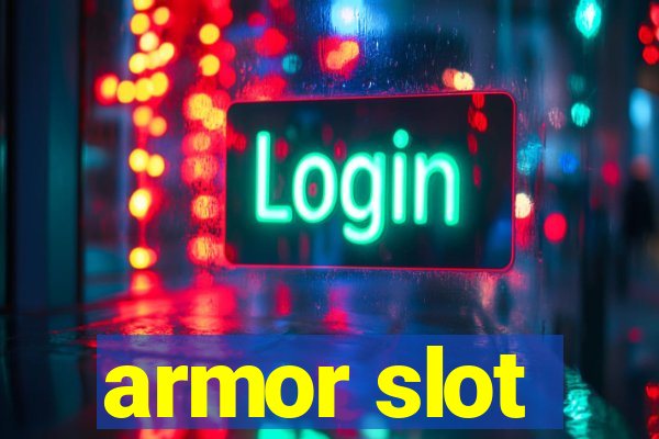 armor slot