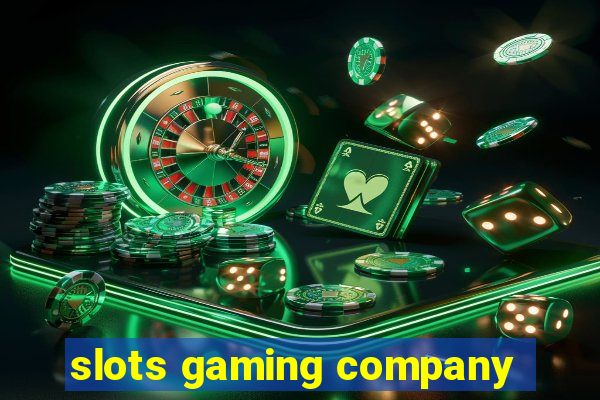 slots gaming company