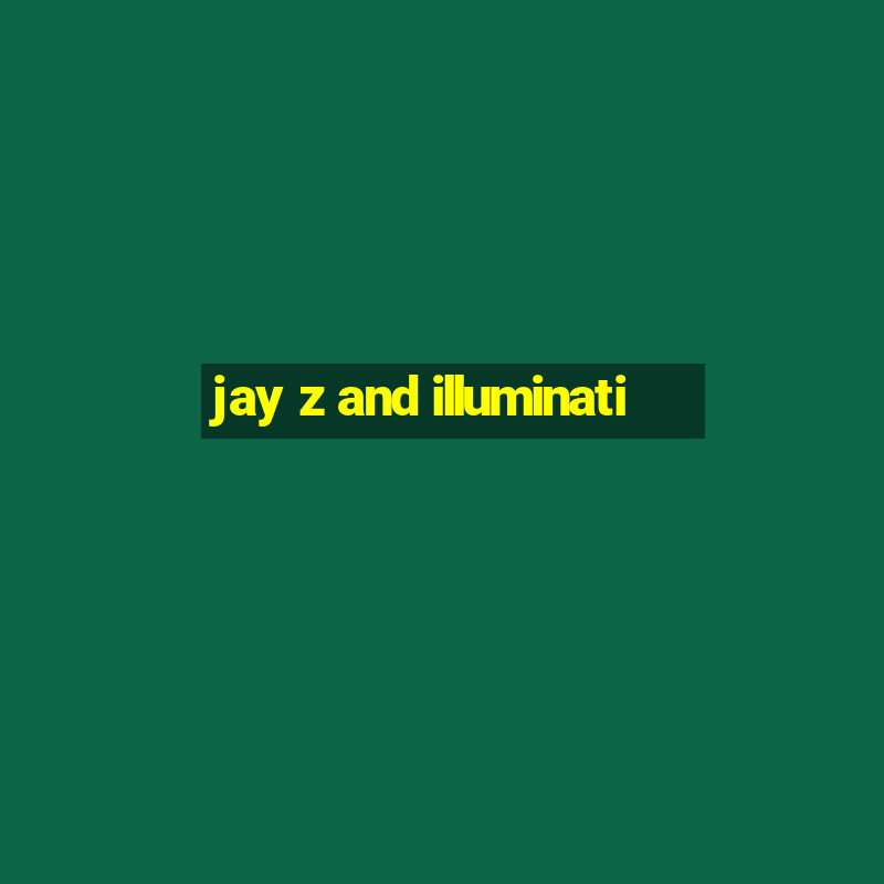 jay z and illuminati