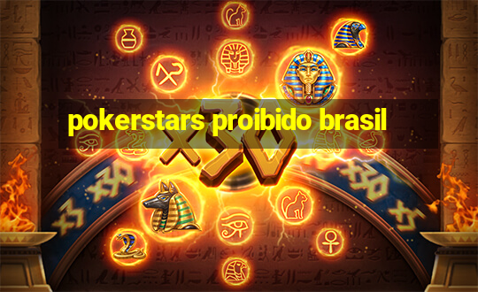 pokerstars proibido brasil