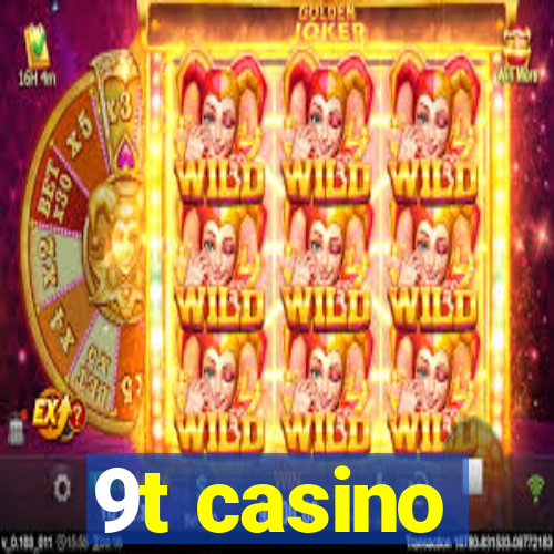 9t casino