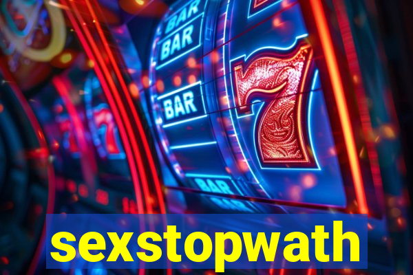 sexstopwath