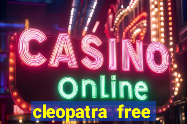 cleopatra free slots machines