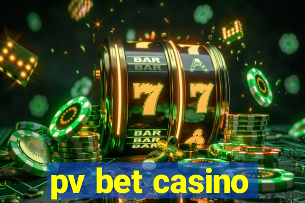 pv bet casino