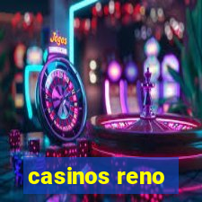 casinos reno