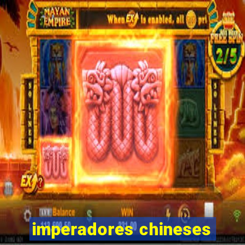 imperadores chineses