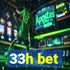 33h bet