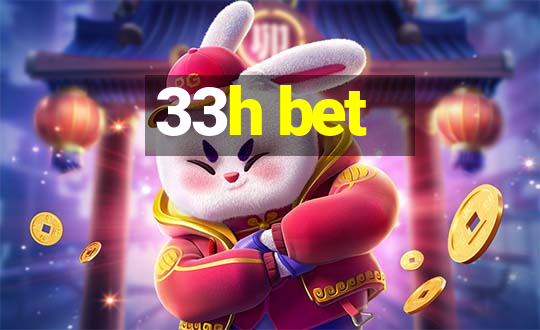 33h bet