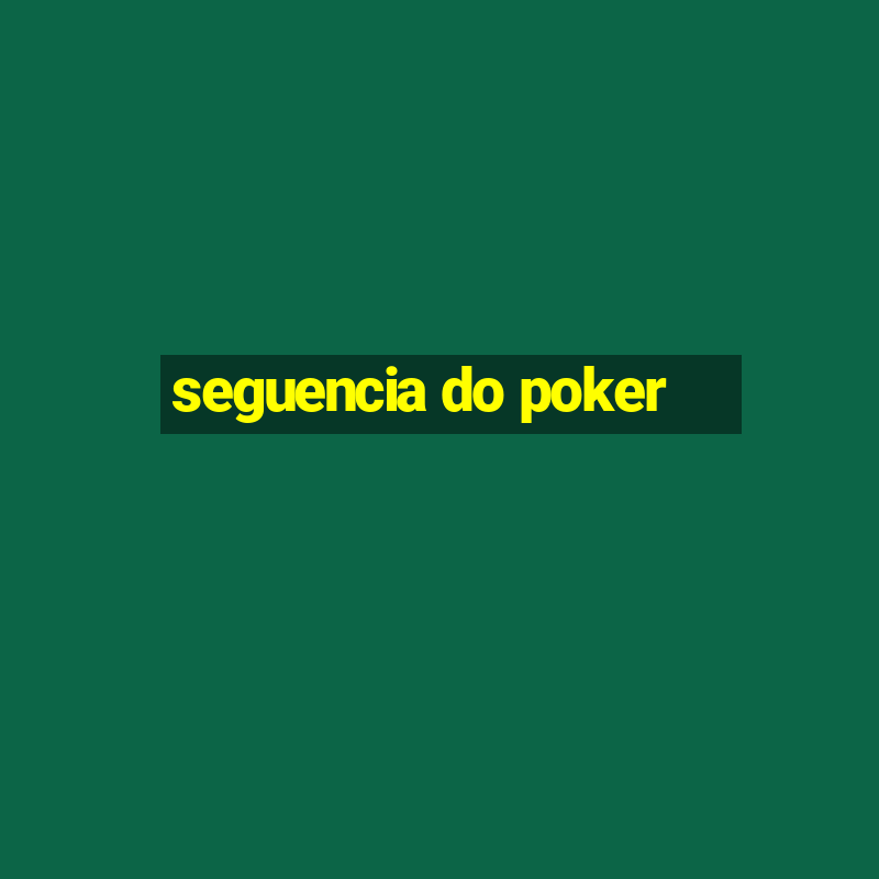 seguencia do poker