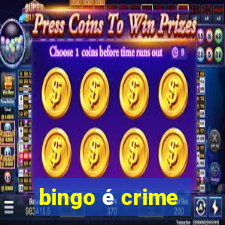 bingo é crime