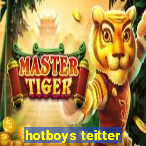 hotboys teitter