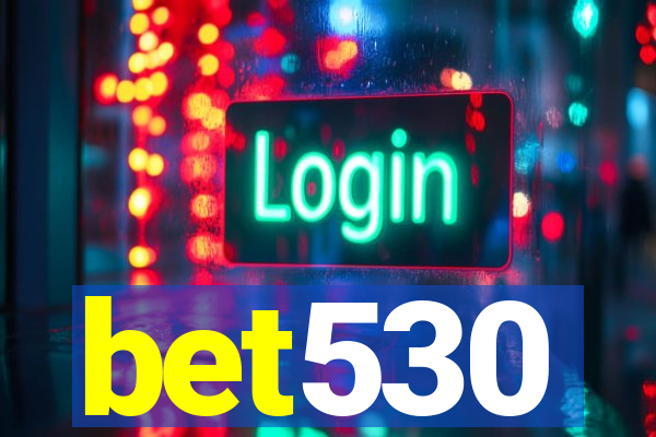 bet530