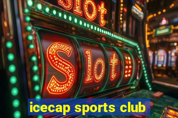 icecap sports club