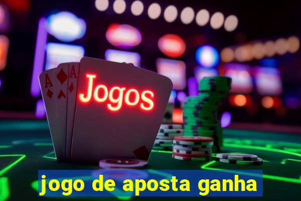 jogo de aposta ganha