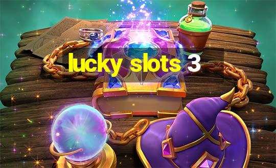 lucky slots 3