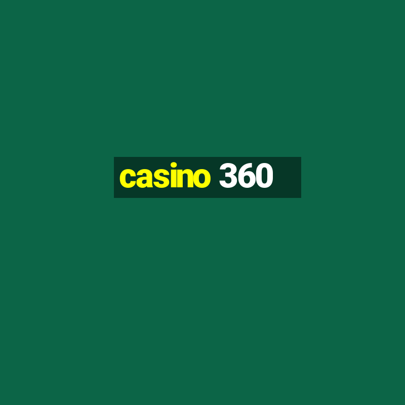 casino 360