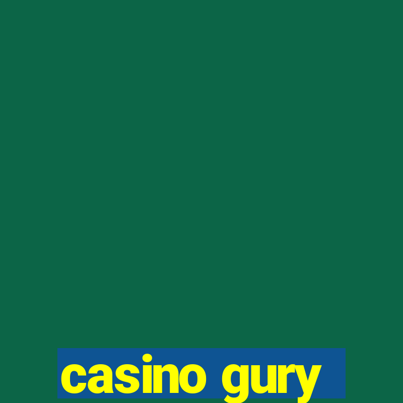 casino gury