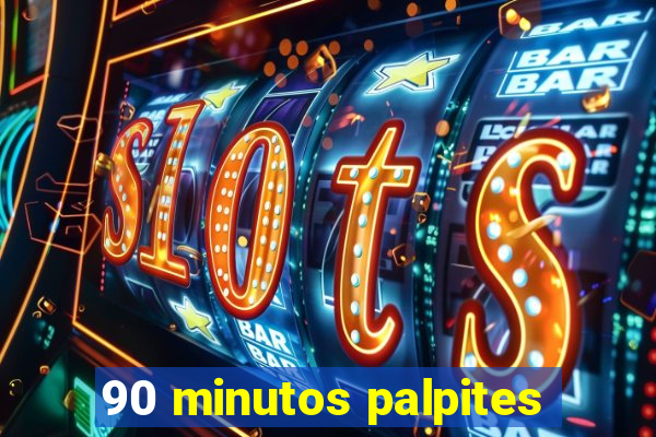 90 minutos palpites