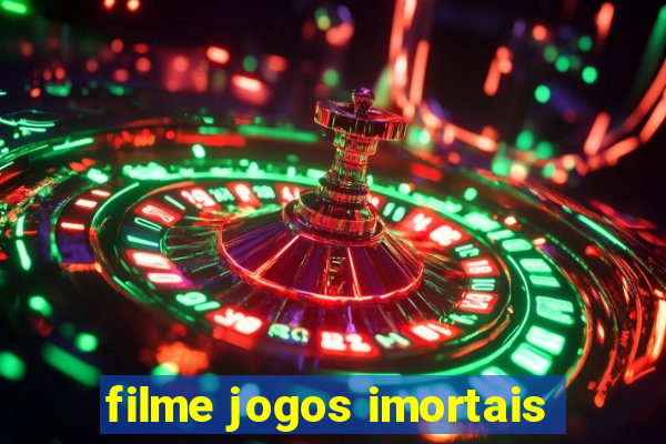 filme jogos imortais