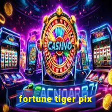 fortune tiger pix