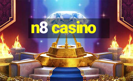 n8 casino