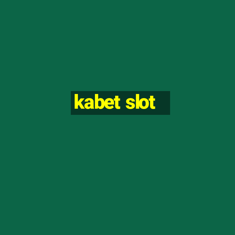 kabet slot