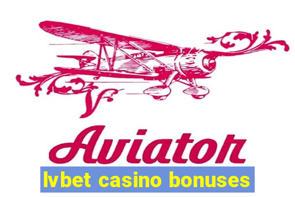 lvbet casino bonuses