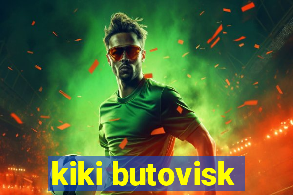 kiki butovisk