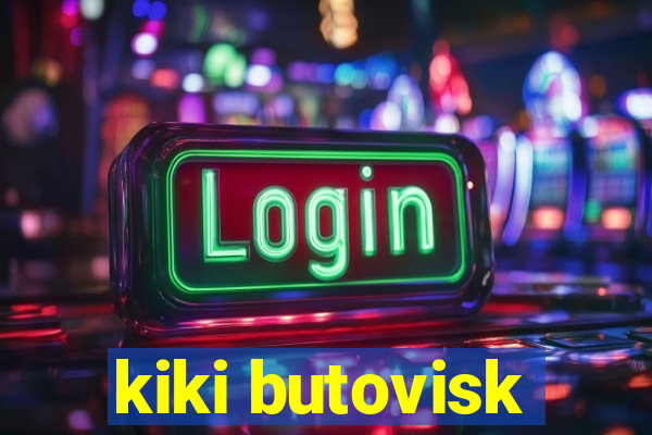 kiki butovisk