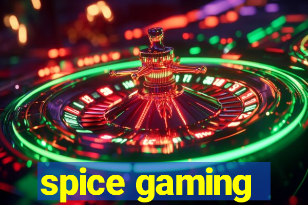 spice gaming