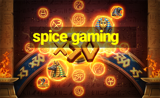 spice gaming