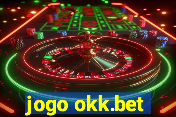 jogo okk.bet