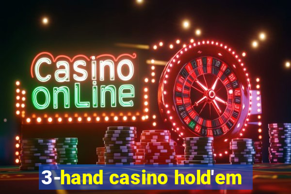 3-hand casino hold'em