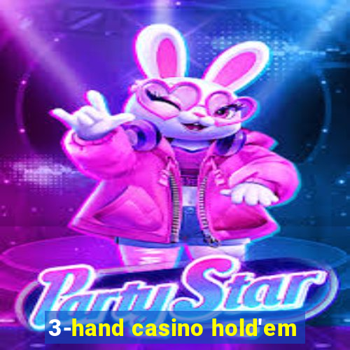 3-hand casino hold'em