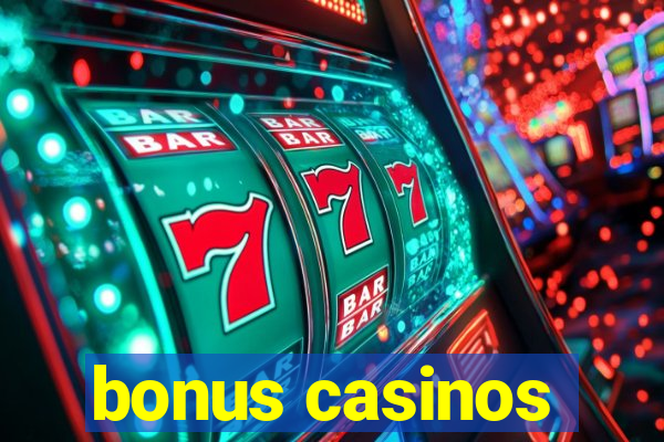 bonus casinos