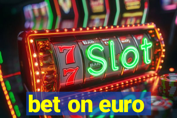 bet on euro