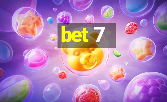 bet 7