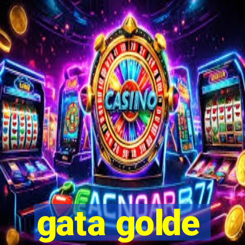 gata golde